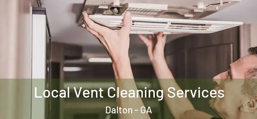 Local Vent Cleaning Services Dalton - GA