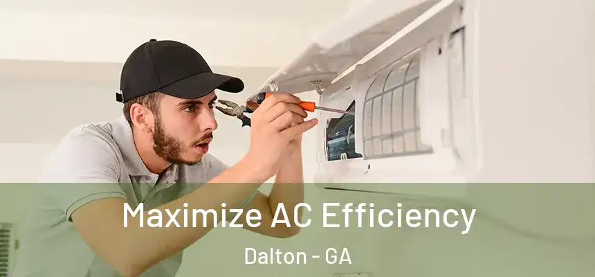 Maximize AC Efficiency Dalton - GA